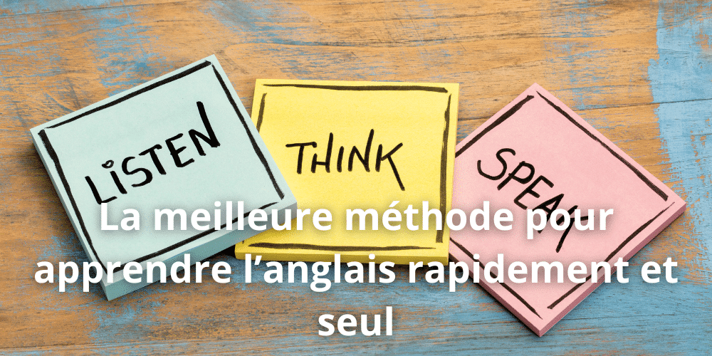 La meilleure methode pour apprendre langlais rapidement et seul