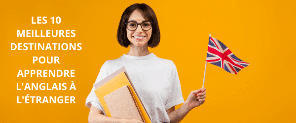 Les 10 meilleures destinations pour apprendre langlais a letranger