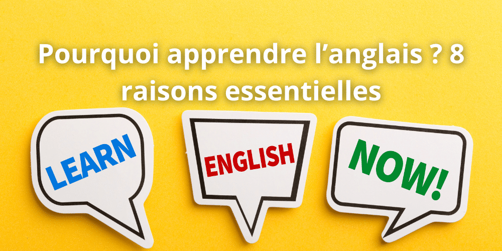 Pourquoi apprendre l anglais