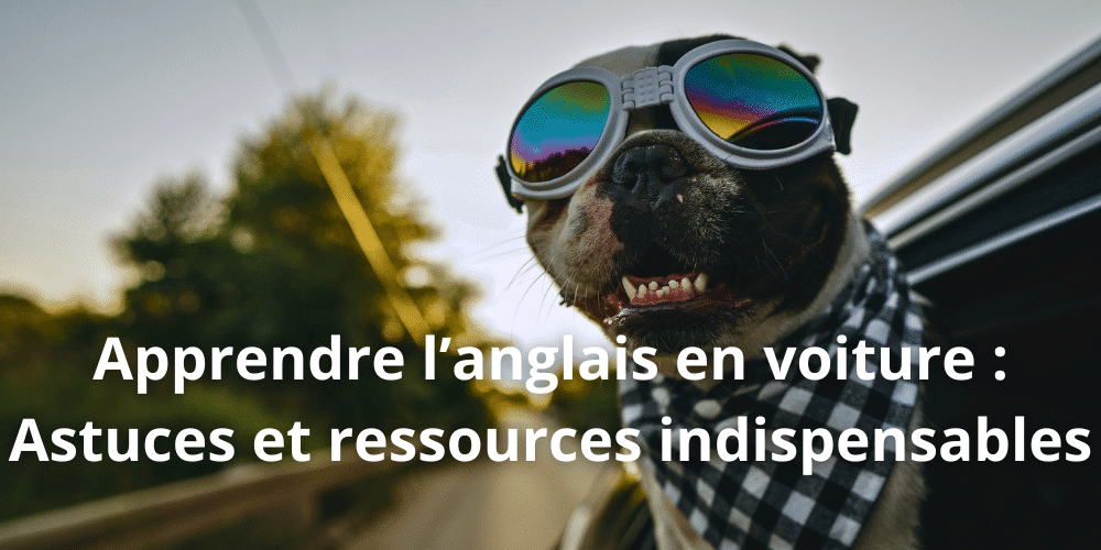 Apprendre langlais en conduisant