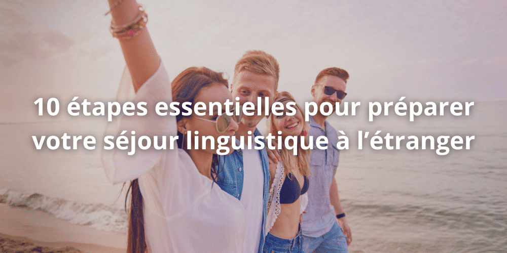 Preparer sejour linguistique a l etranger (1)