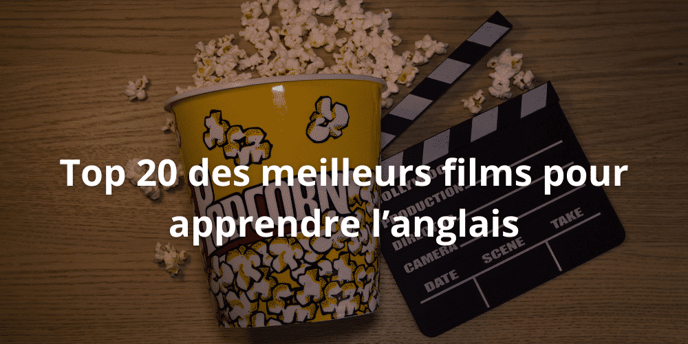 Top des meilleurs films apprendre anglais